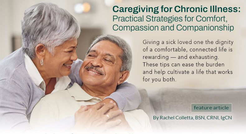 Feature article - Caregiving for Chronic Illness: Practical Strategies for Comfort, Compassion and Companionship